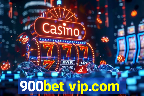 900bet vip.com